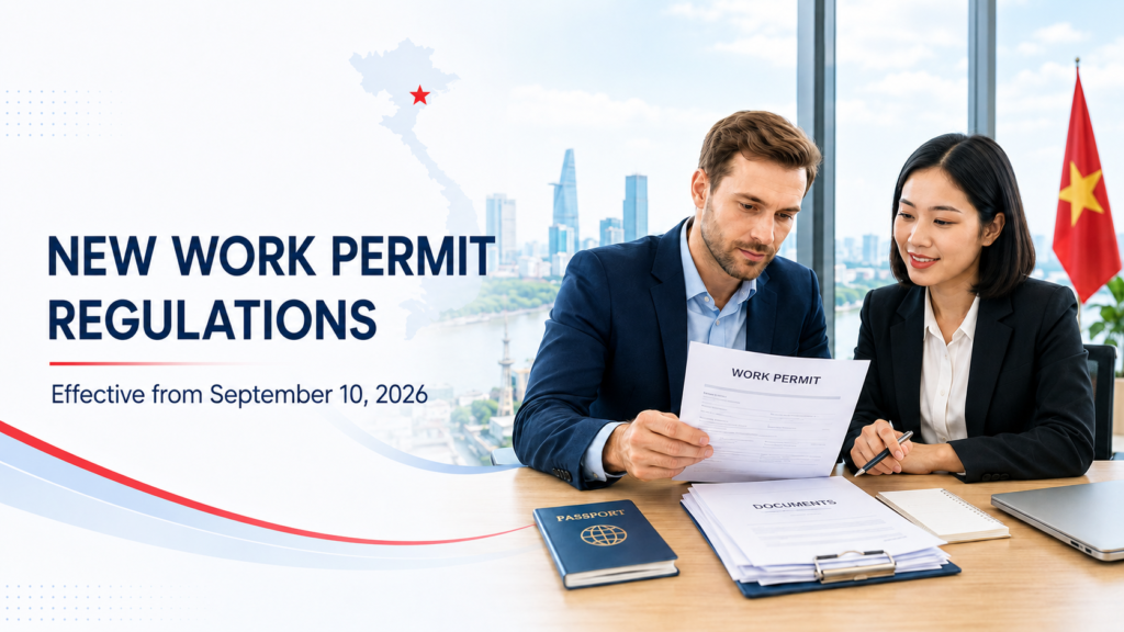 PENALTIES FOR WORKING WITHOUT A WORK PERMIT IN VIETNAM 2026: WHAT BUSINESSES NEED TO KNOW 1 Work Permit